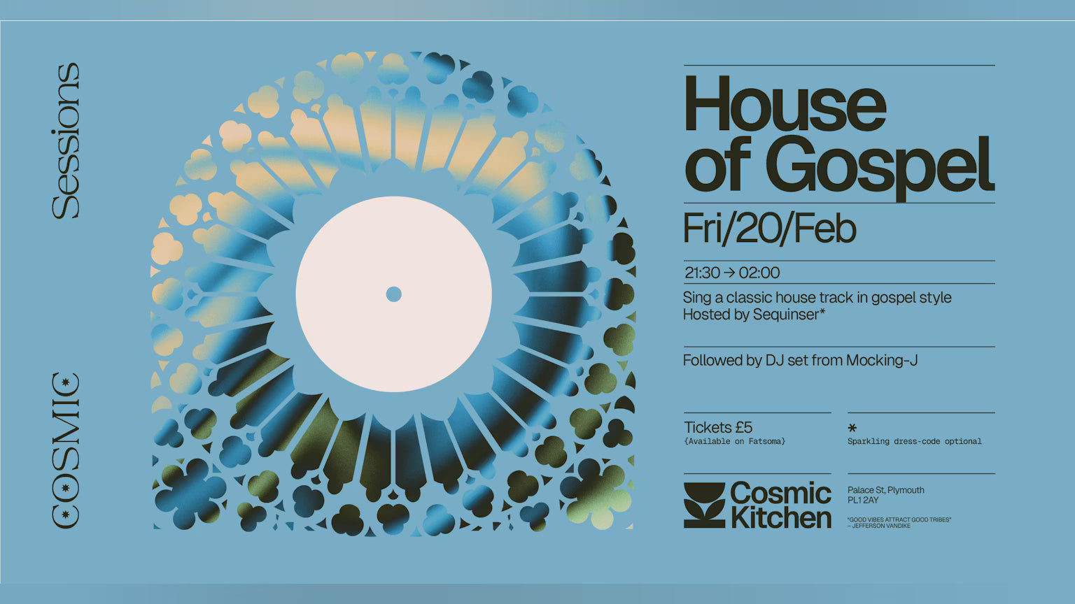 Cosmic Sessions: HOUSE OF GOSPEL (Sing a classic house track with a gospel vibe)